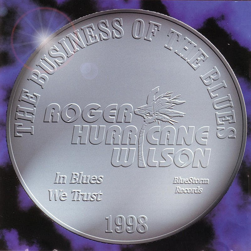 Roger Hurricane Wilson/Business Of The Blues